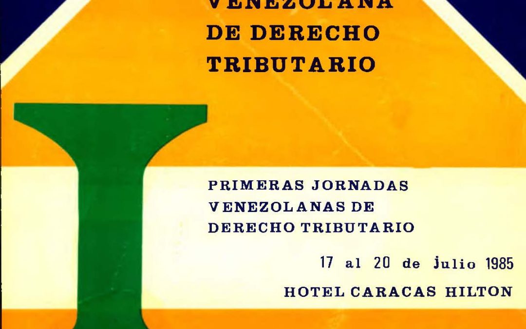 AA.VV., Ponencias I Jornadas Venezolanas de Derecho Tributario. Memorias de las I Jornadas Venezolanas de Derecho Tributario, Asociación Venezolana de Derecho Tributario, Caracas, 1985.