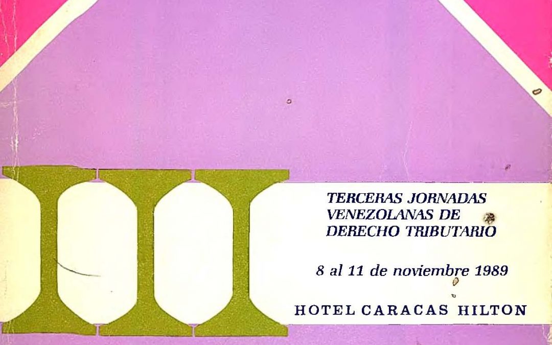 AA.VV., Reforma tributaria: tributación directa, tributación indirecta, Administración tributaria. Memorias de las III Jornadas Venezolanas de Derecho Tributario, Asociación Venezolana de Derecho Tributario, Caracas, 1989.