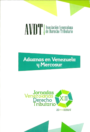AA.VV., Aduanas en Venezuela y MERCOSUR. Memorias de las XIII Jornadas Venezolanas de Derecho Tributario, Asociación Venezolana de Derecho Tributario, Caracas, 2014.