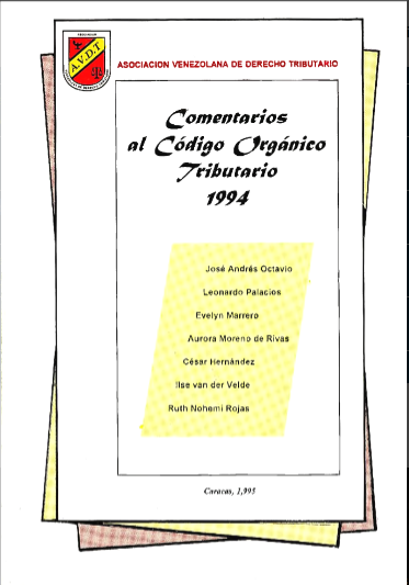 AA.VV., Comentarios al Código Orgánico Tributario 1994, Asociación Venezolana de Derecho Tributario, Caracas, 1995.