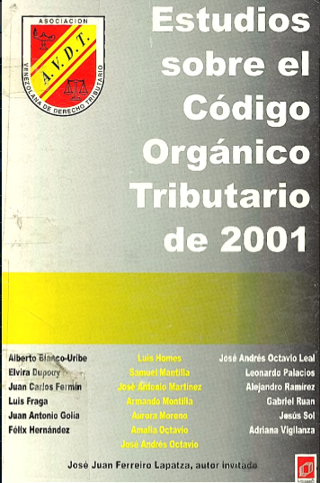 AA.VV., Estudios sobre la reforma del Código Orgánico Tributario, Asociación Venezolana de Derecho Tributario, Caracas, 2002.
